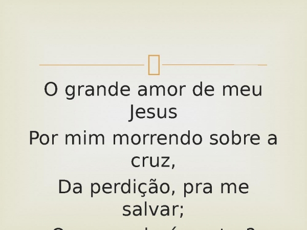 35 - O Grande Amor.pptx - página 2