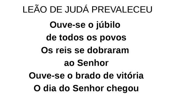 LEÃO DE JUDÁ PREVALECEU