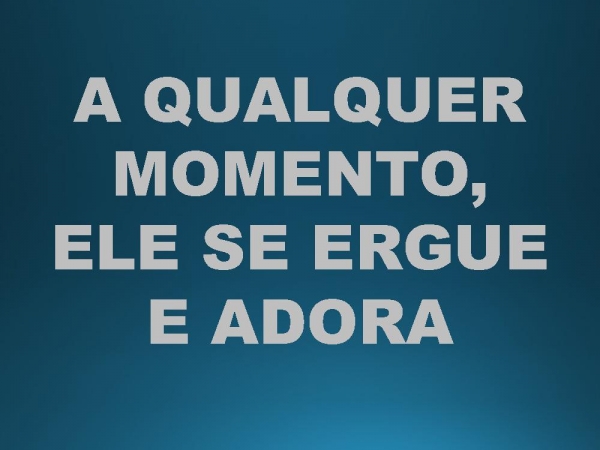 ESSE ADORADOR.pptx - página 30