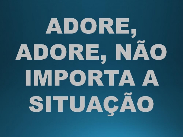 ESSE ADORADOR.pptx - página 37