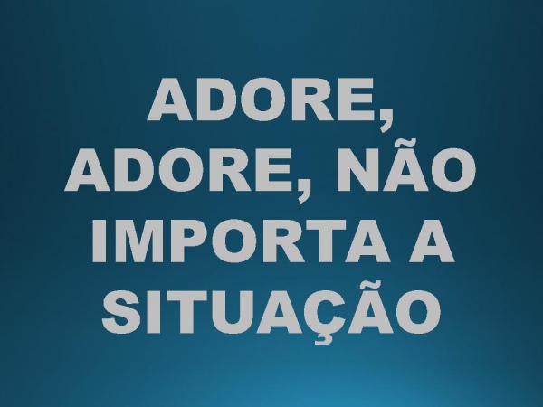 ESSE ADORADOR.pptx - página 41