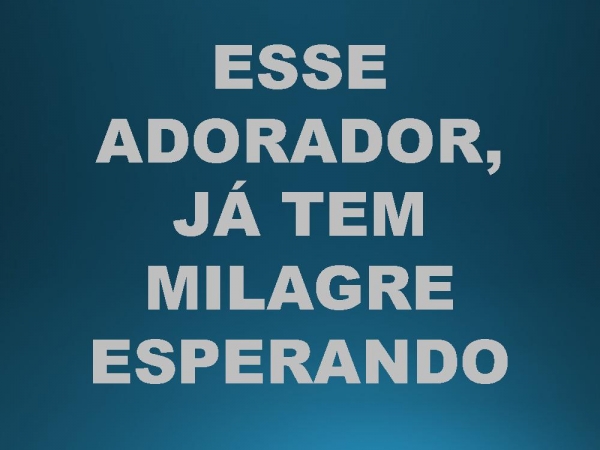 ESSE ADORADOR.pptx - página 43