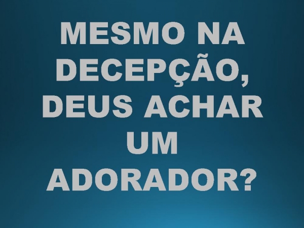 ESSE ADORADOR.pptx - página 7