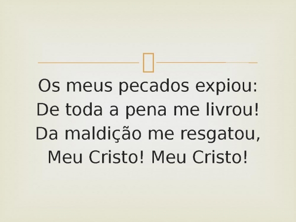 32 - Meu Cristo! Meu Cristo!.pptx - página 3