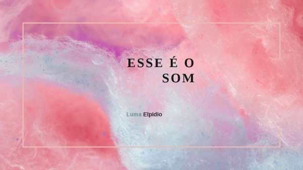 Esse é o som