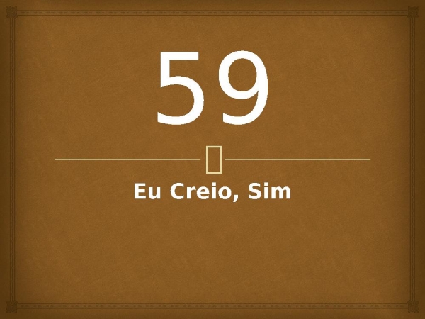 59 - Eu Creio, Sim.pptx - página 1
