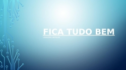 Fica Tudo Bem - Leandro Borges.pptx
