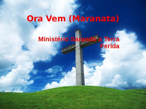 Ora Vem (Maranata)