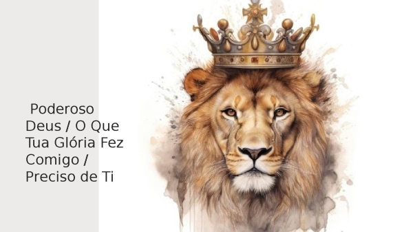 Poderoso Deus / O Que Tua Glória Fez Comigo / Preciso de Ti - página 1