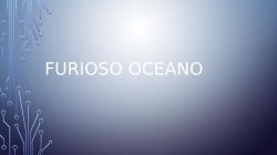 Furioso Oceano.pptx