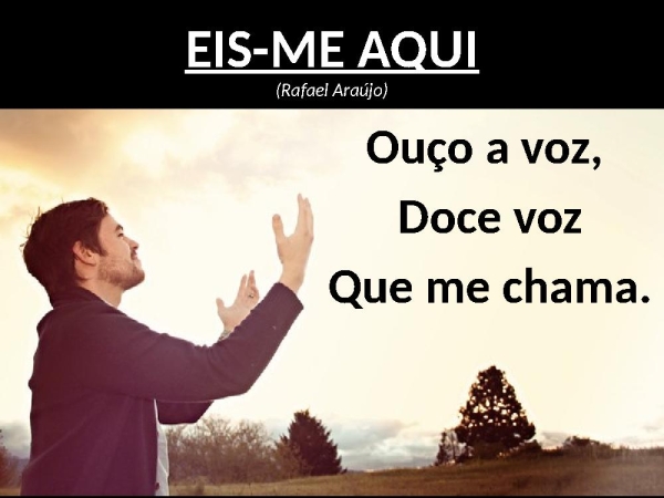 EIS-ME AQUI (Rafael Araújo)
