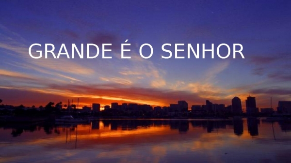 Grande é o Senhor - página 1