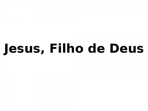Jesus, Filho de Deus - Fernandinho.pptx - página 1