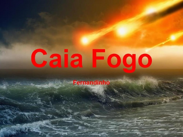 Caia Fogo.pptx - página 1